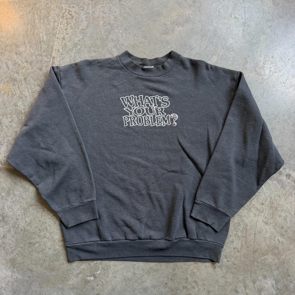 Vintage Whats Your Problem Graphic Sweatshirt Crewneck Slogan Men XL USA (21x25)
